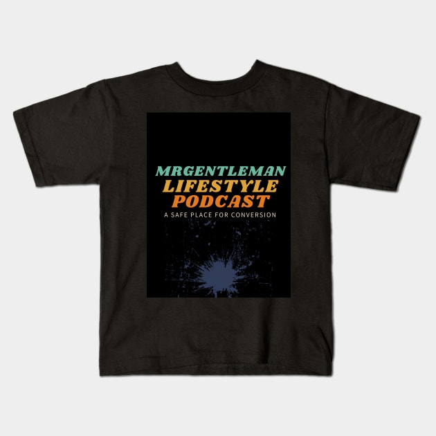 MrGentleman Lifestyle Podcast Chill Vibe Kids T-Shirt by  MrGentleman Lifestyle Podcast Store